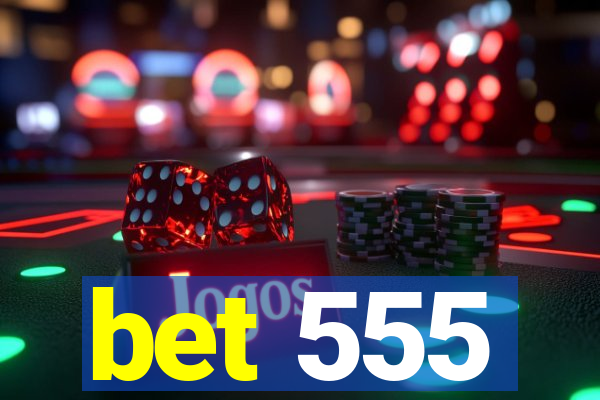 bet 555